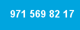 971 569 82 17